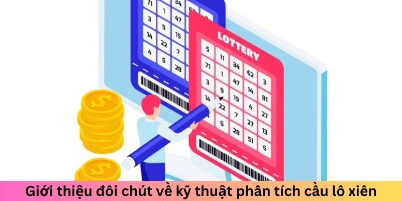 Giới thiệu đôi chút về kỹ thuật phân tích cầu lô xiên