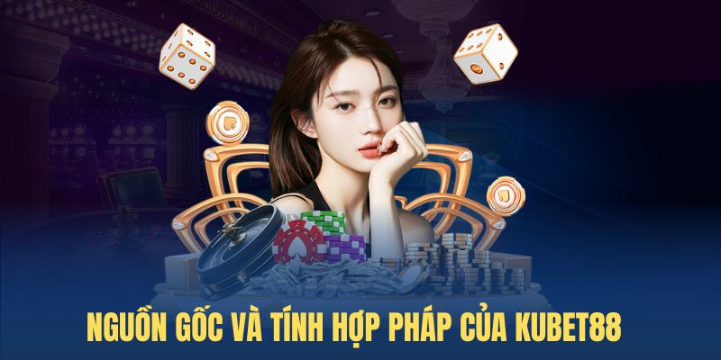 Giới thiệu Kubet88 - Nhà cái có hơn 20 năm kinh nghiệm