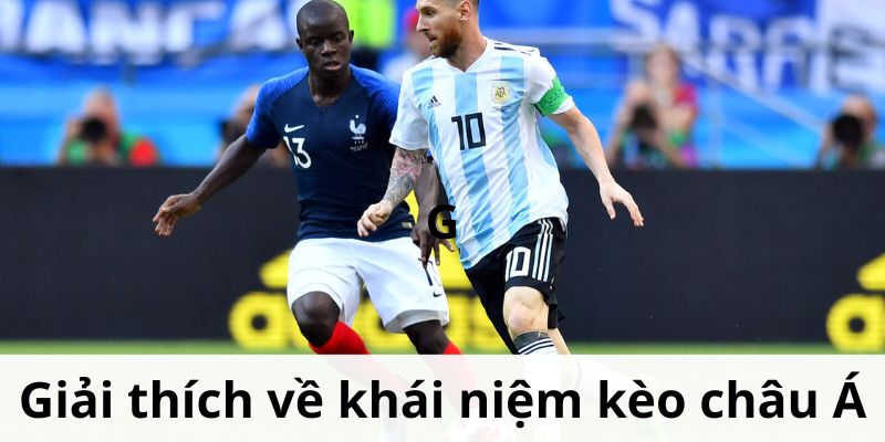 Kèo châu Á có ở mọi giải lớn như World Cup