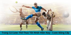 Trang cá cược thể thao tốt nhất hiện nay